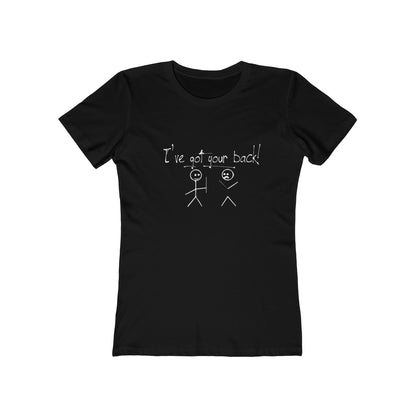 I've Got Your Back - Women's T-shirt