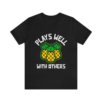 Plays Well With Others 10 - Unisex T-Shirt