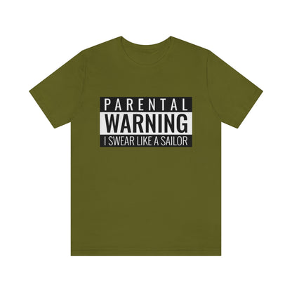 Parental Warning I Swear Like A Sailor - Unisex T-Shirt