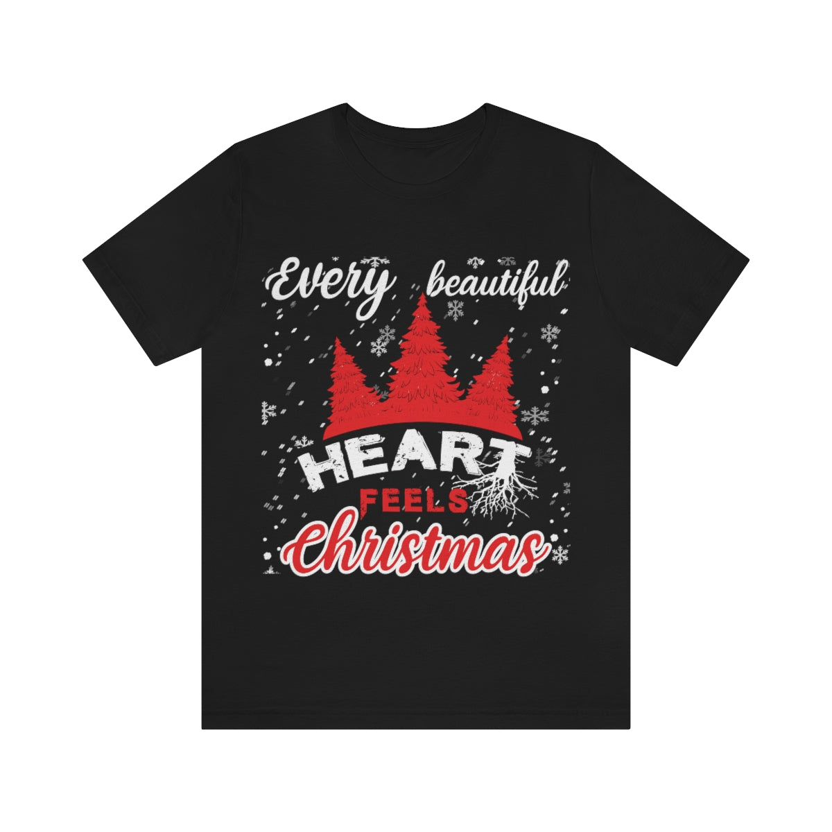 Every Beautiful Heart Feels Christmas - Unisex T-Shirt