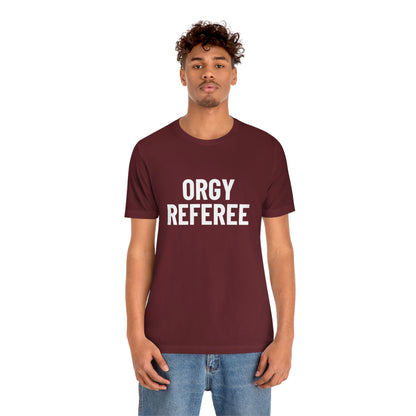 Orgy Referee - Unisex T-Shirt