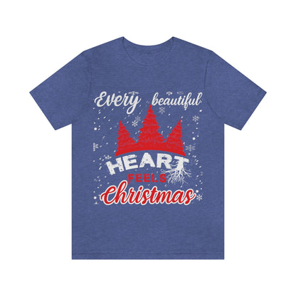 Every Beautiful Heart Feels Christmas - Unisex T-Shirt