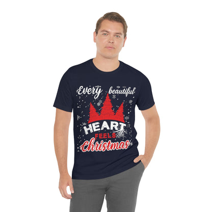 Every Beautiful Heart Feels Christmas - Unisex T-Shirt