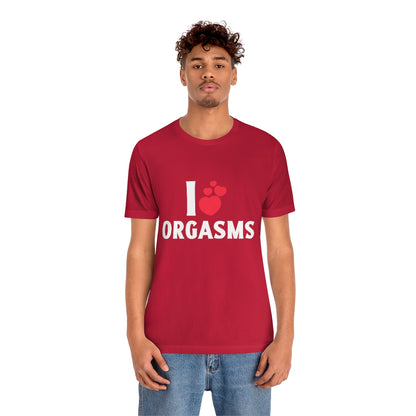 I Heart Orgasms - Unisex T-Shirt