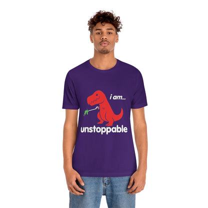 I Am Unstoppable - Unisex T-Shirt