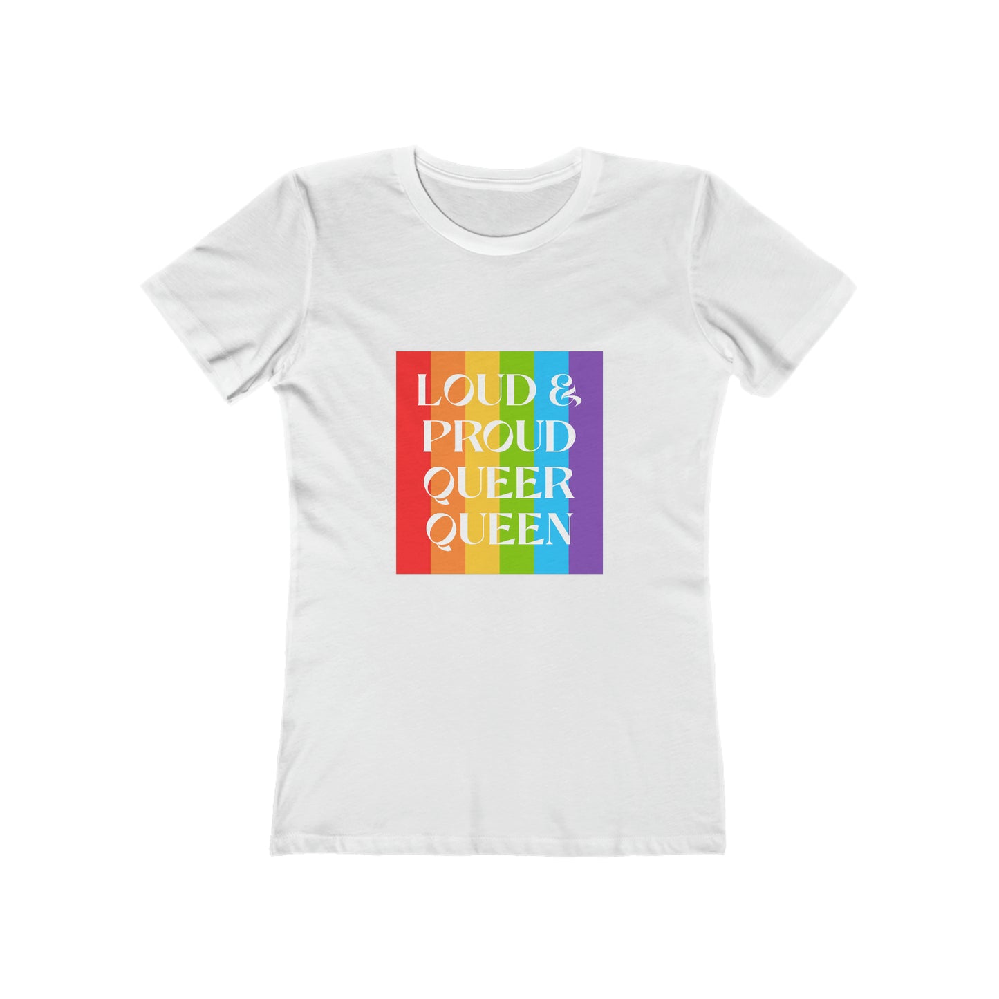 Loud & Proud Queer Queen - Women's T-shirt