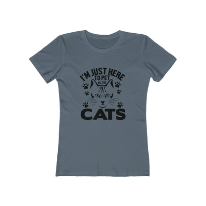 I'm Just Here To Pet All The Cats - Women's T-shirt