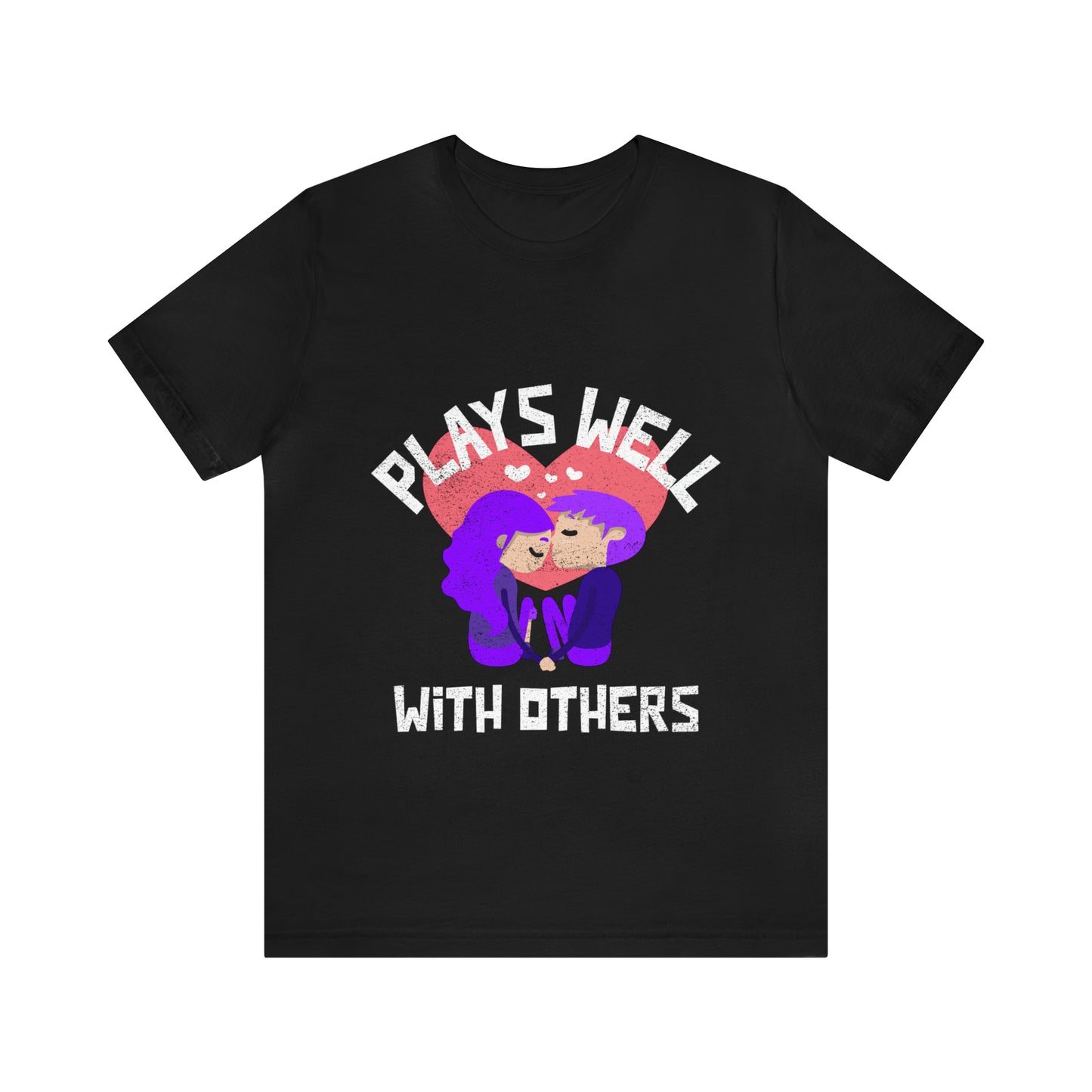 Plays Well With Others 8 - Unisex T-Shirt