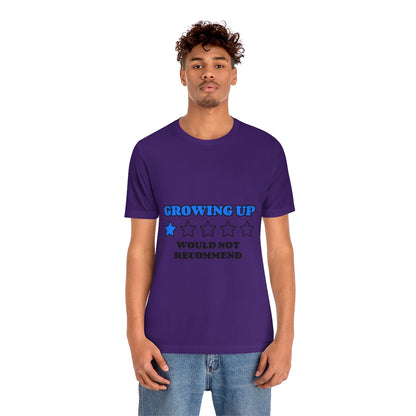 Growing Up - Unisex T-Shirt