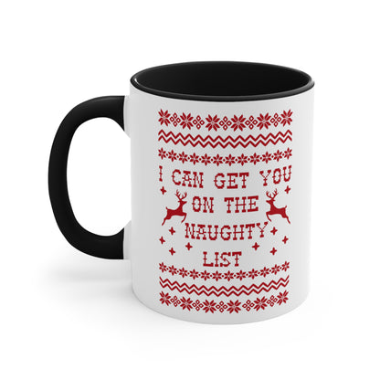 I Can Get You On The Naughty List - 11 oz Coffee Mug