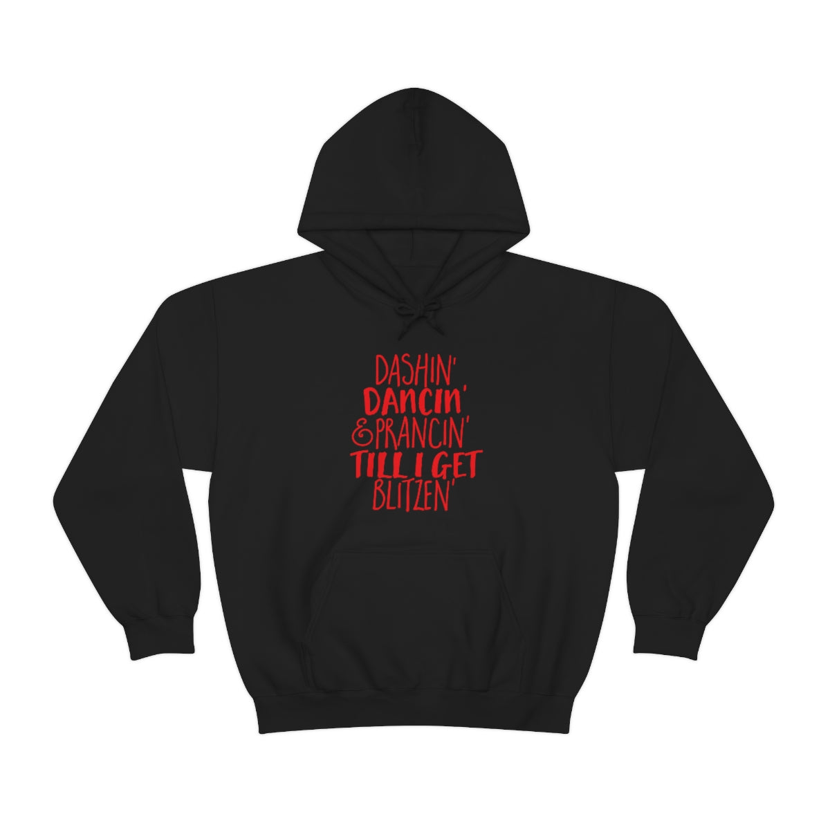 Dashin' Dancin' And Pracin' TIll I Get Blitzen - Unisex Hooded Sweatshirt