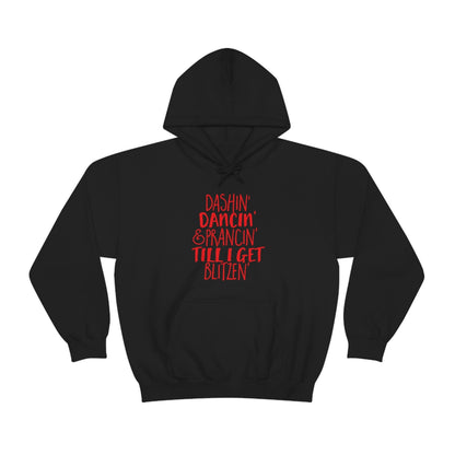 Dashin' Dancin' And Pracin' TIll I Get Blitzen - Unisex Hooded Sweatshirt