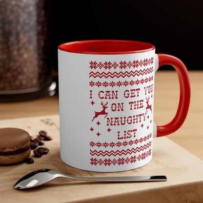 I Can Get You On The Naughty List - 11 oz Coffee Mug