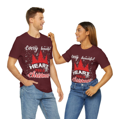 Every Beautiful Heart Feels Christmas - Unisex T-Shirt