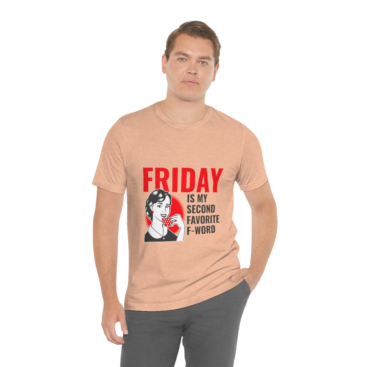 Friday Is My Second Favorite F Word - Unisex T-Shirt