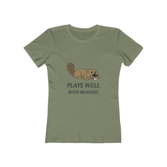 Plays Well With Beavers - Women's T-shirt