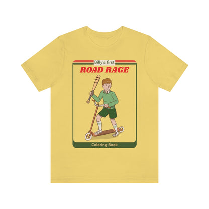 Billy's First Road Rage - Unisex T-Shirt