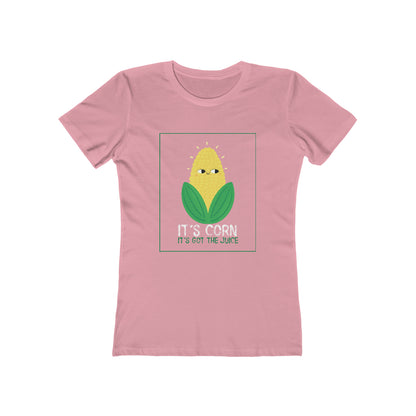 It's Corn.  It's Got The Juice - Women's T-shirt