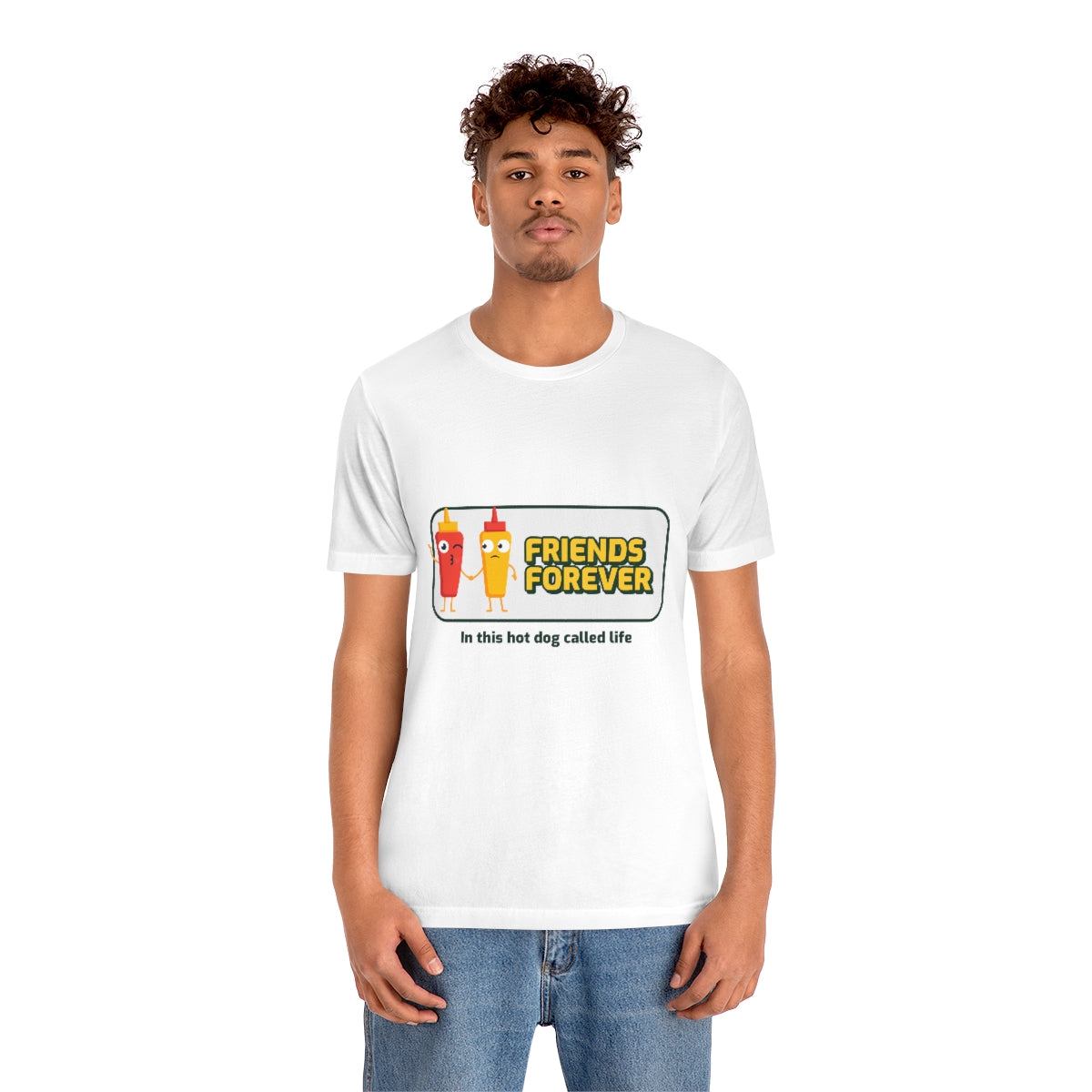 Friends Forever In This Hot Dog Called Life - Unisex T-Shirt