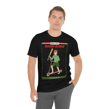 Billy's First Road Rage - Unisex T-Shirt