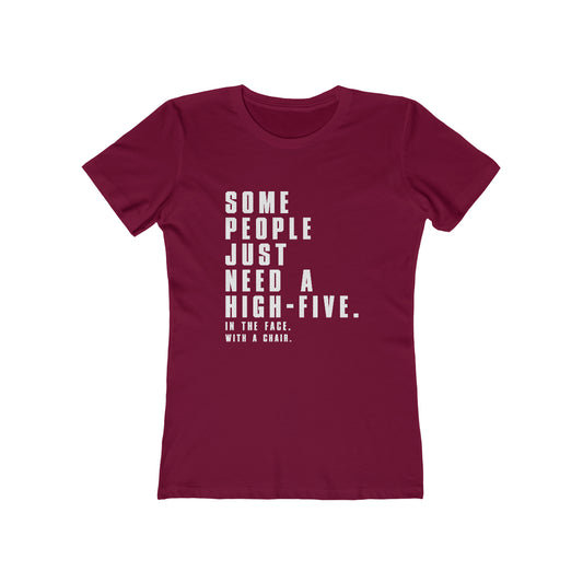 Some People Just Need A High-Five - Women's T-shirt