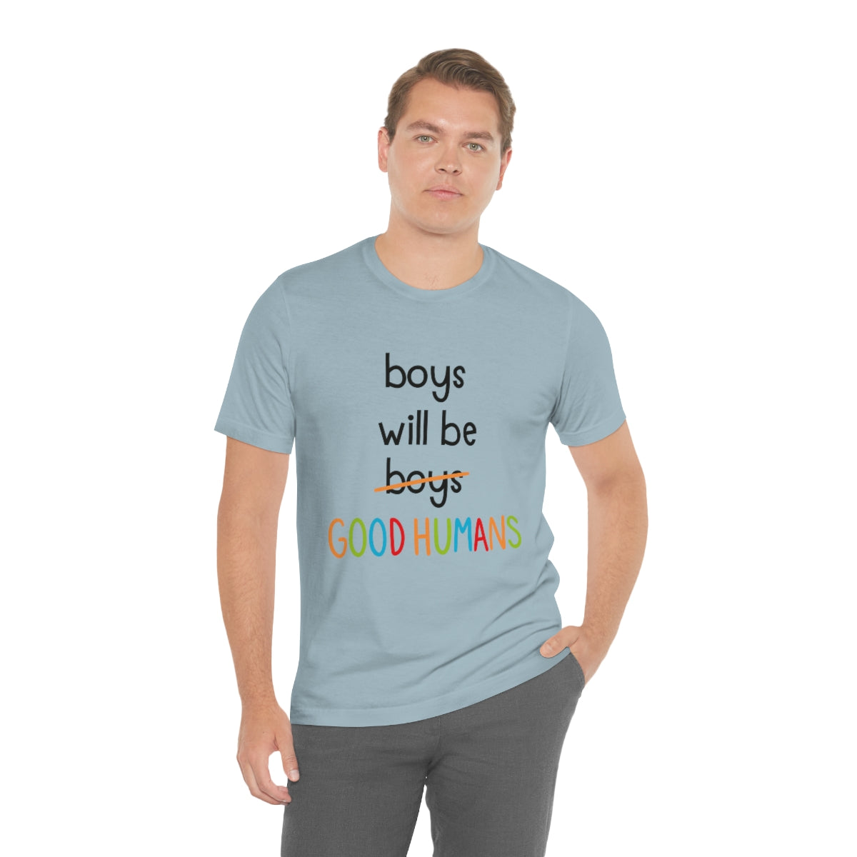 Boys Will Be Good Humans - Unisex T-Shirt