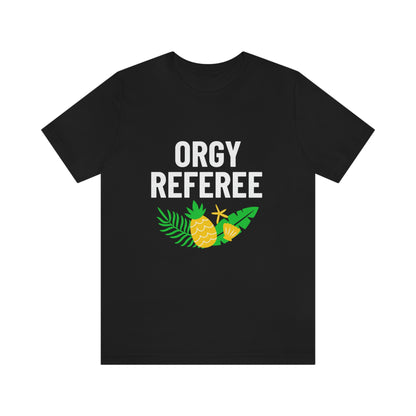 Orgy Referee 3 - Unisex T-Shirt