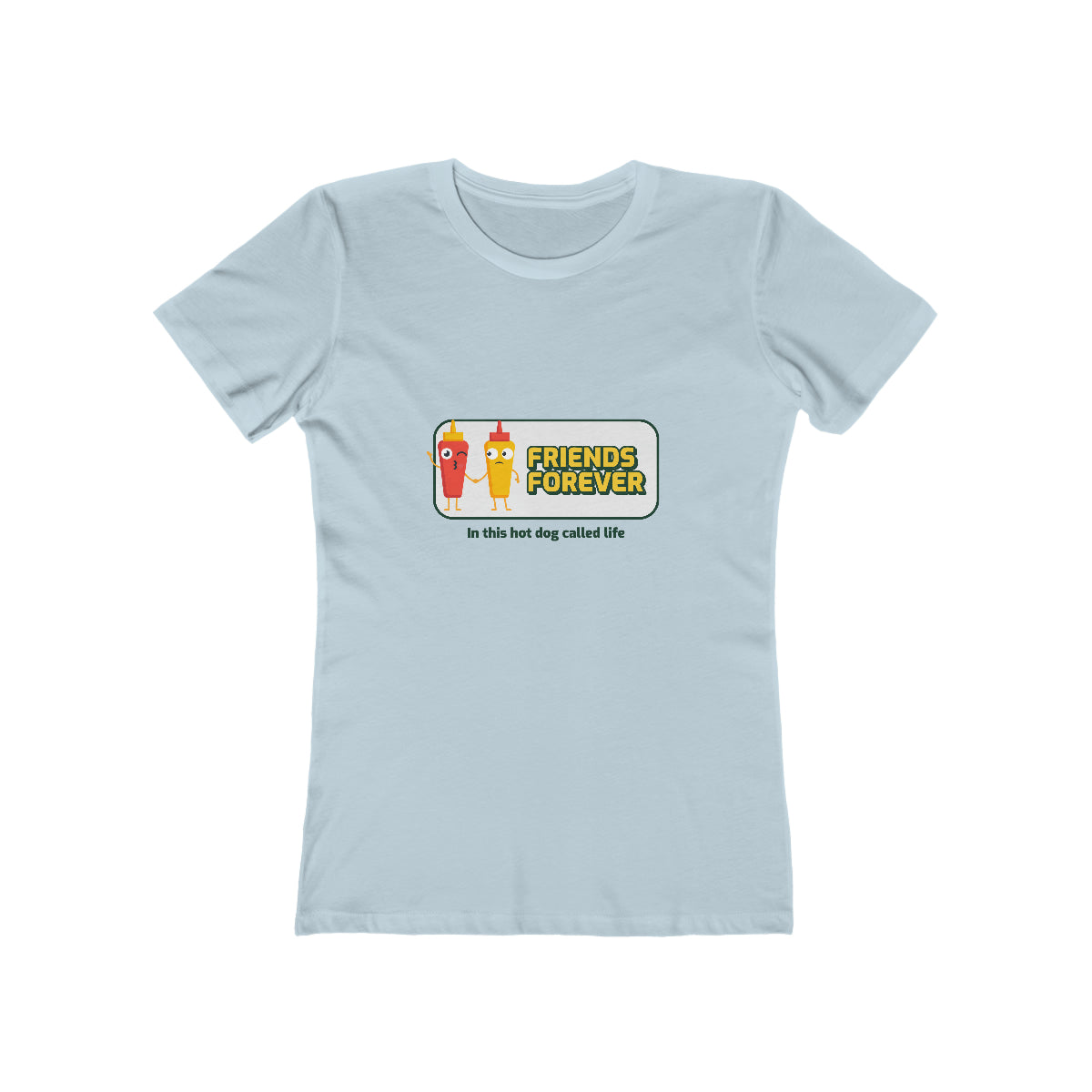 Friends Forever In This Hot Dog Called Life - Women's T-shirt