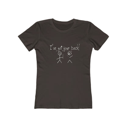 I've Got Your Back - Women's T-shirt