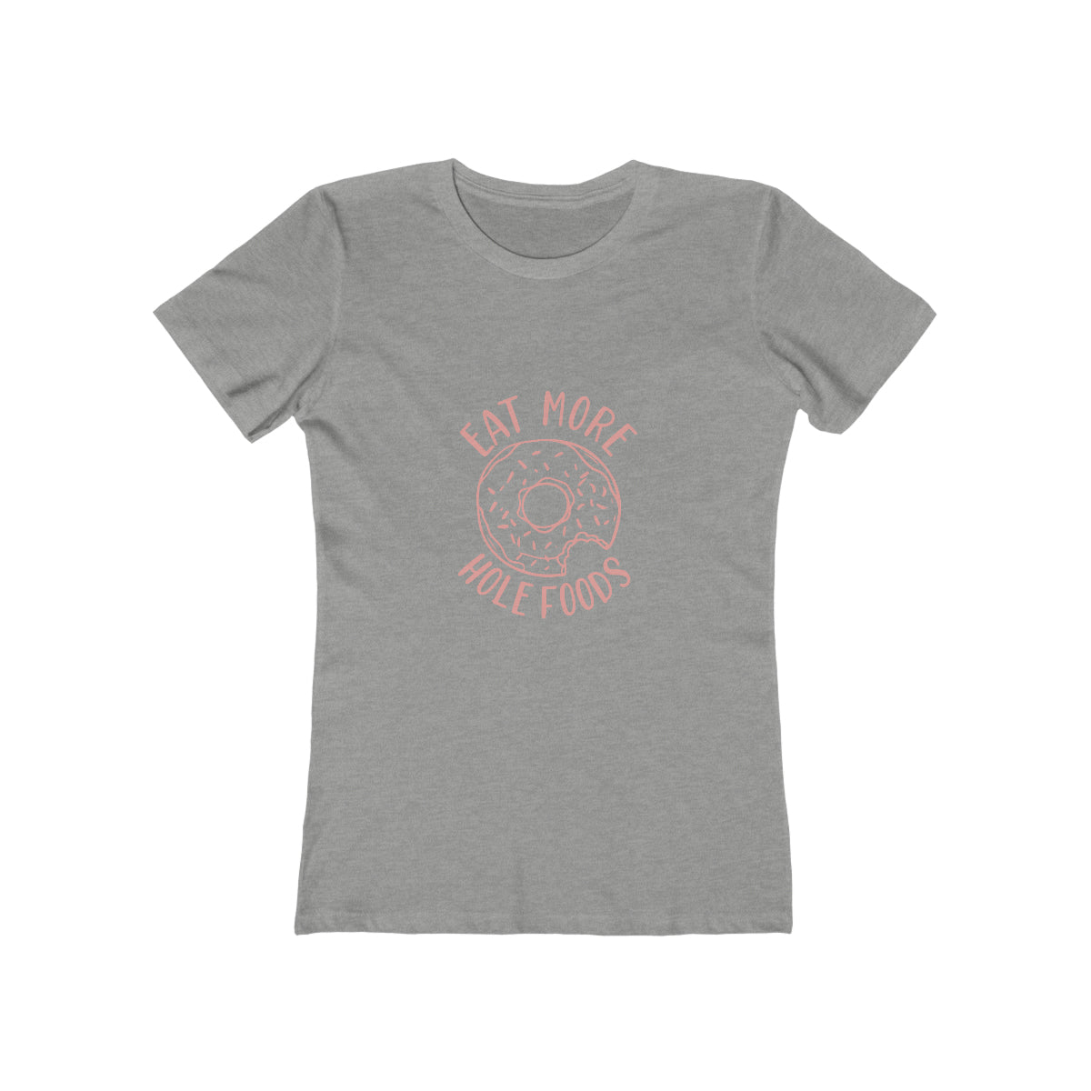 Eat More Hole Foods - Women's T-shirt