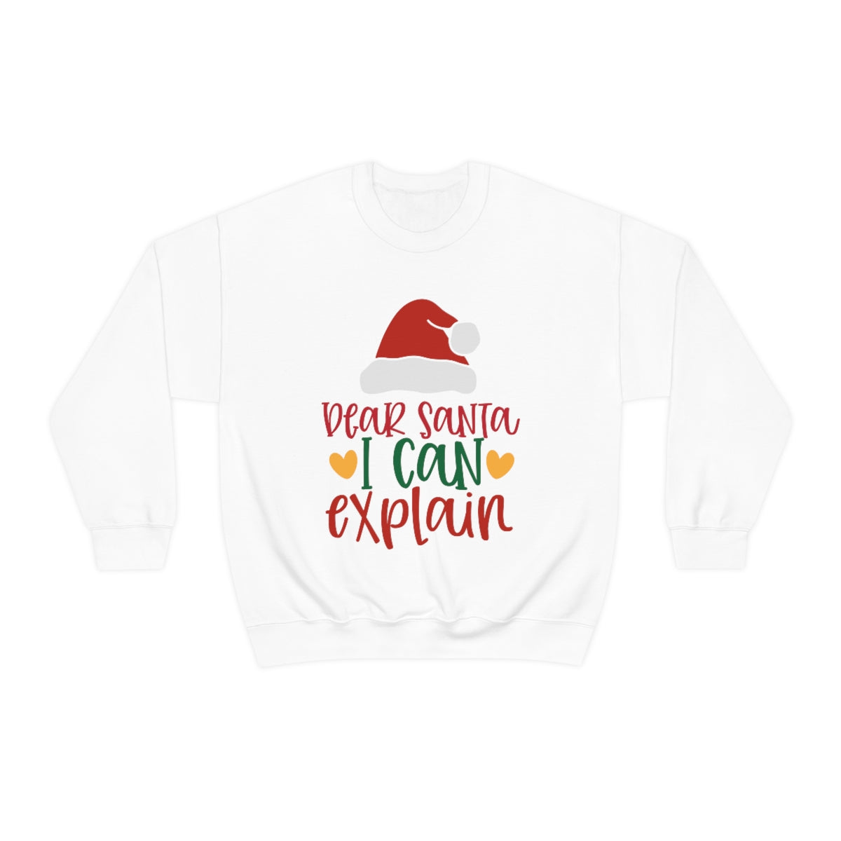 Dear Santa I Can Explain - Unisex Sweatshirt