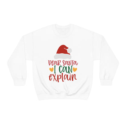 Dear Santa I Can Explain - Unisex Sweatshirt