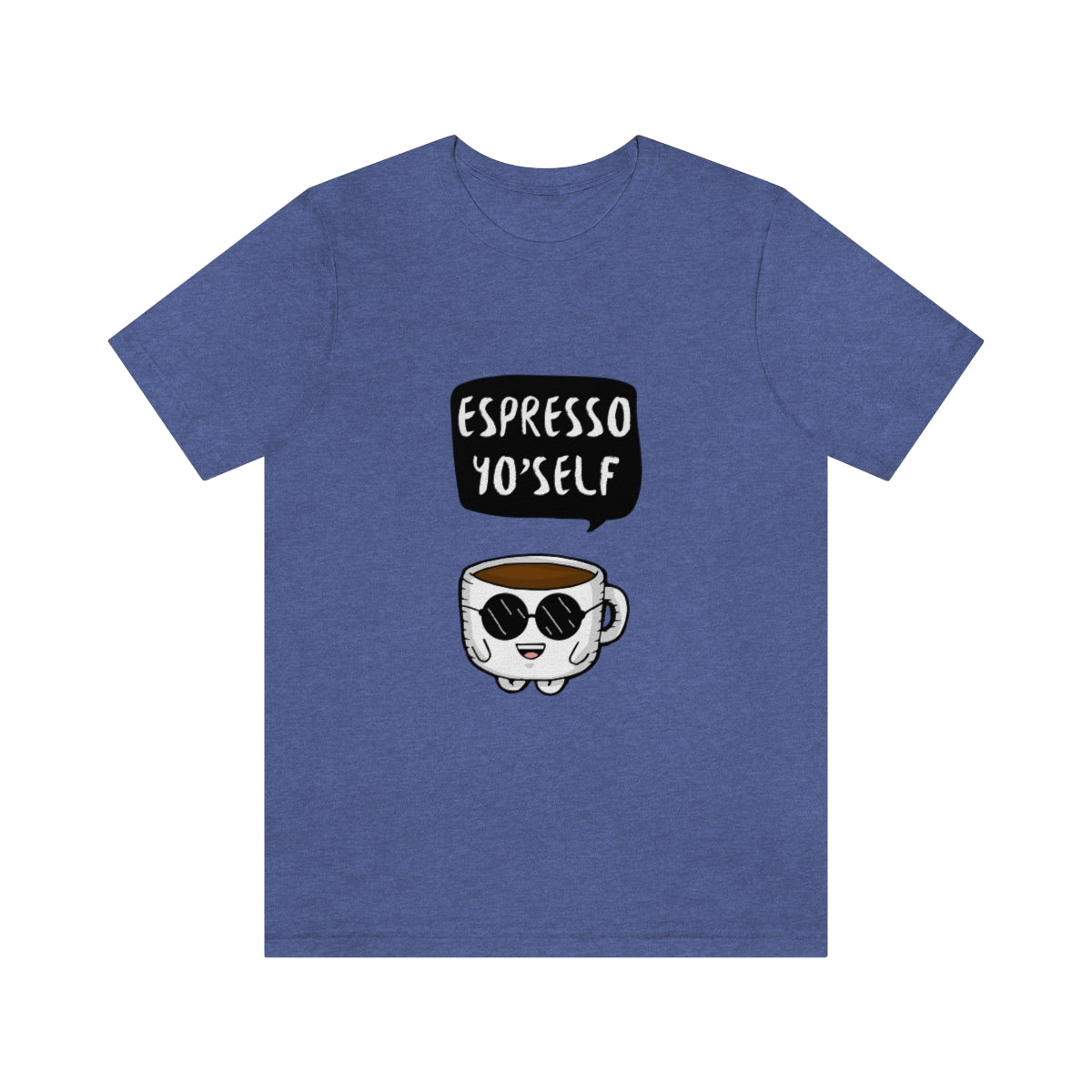 Espresso Yo'Self 2 - Unisex T-Shirt