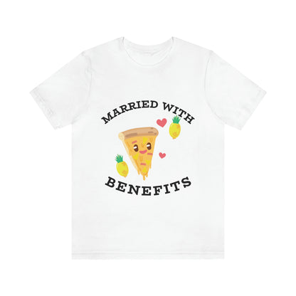 Married With Benefits - Unisex T-Shirt