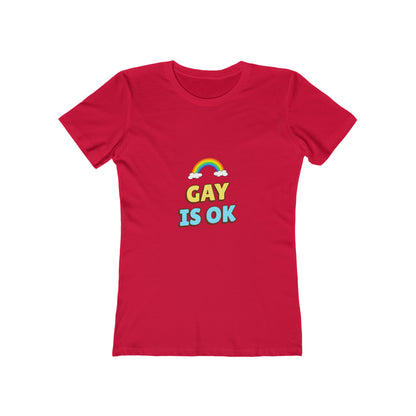 Gay Is Ok - Women's T-shirt