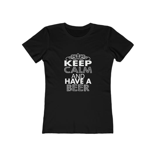 Keep Calm And Have A Drink - Women's T-shirt