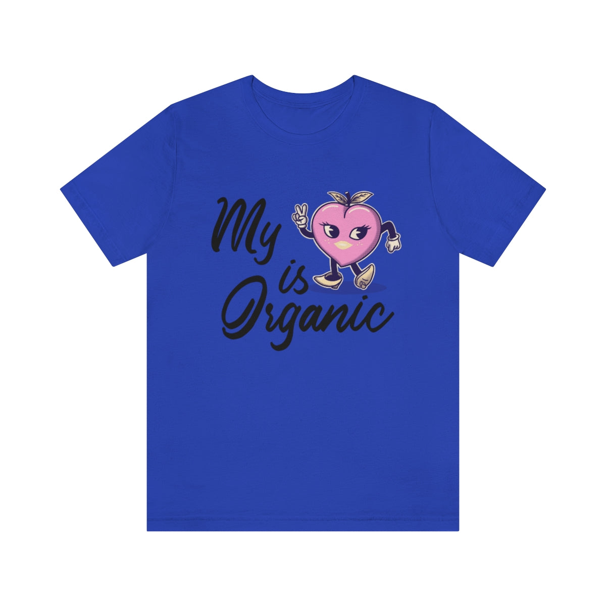 My Peach Is Organic - Unisex T-Shirt