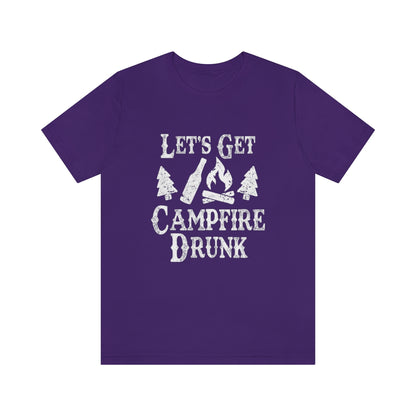 Let's Get Campfire Drunk - Unisex T-Shirt