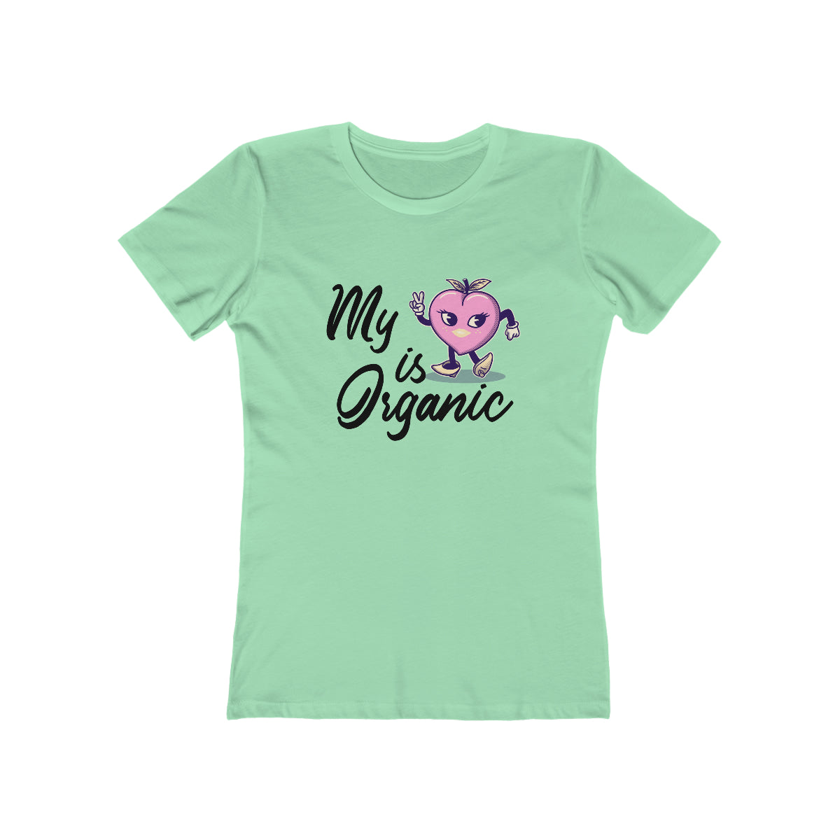 My Peach Is Organic - Women's T-shirt