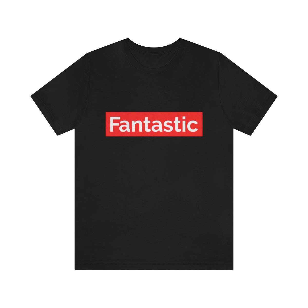 Fantastic - Unisex T-Shirt