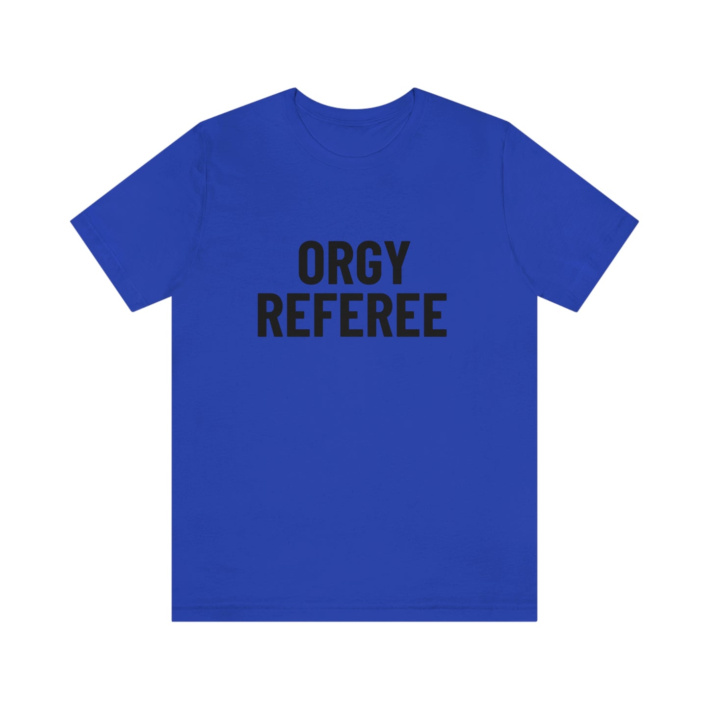 Orgy Referee - Unisex T-Shirt