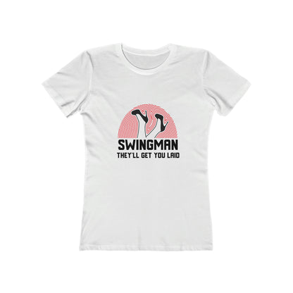 Swingman They'll Get You Laid - Women's T-shirt