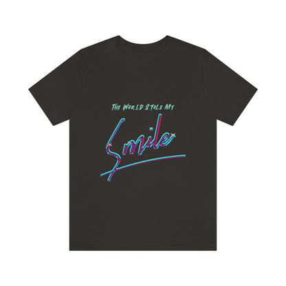 The World Stole My Smile - Unisex T-Shirt