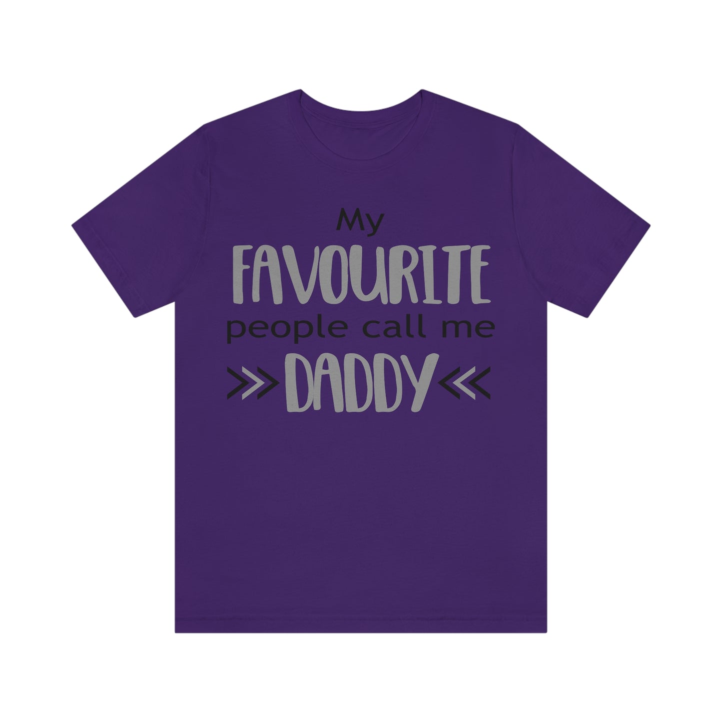 My Favourite People Call Me Daddy - Unisex T-Shirt