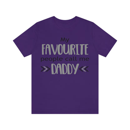 My Favourite People Call Me Daddy - Unisex T-Shirt