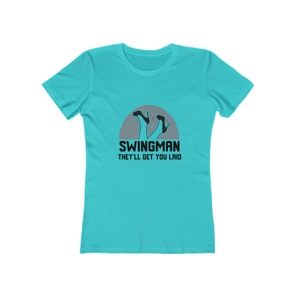 Swingman They'll Get You Laid - Women's T-shirt