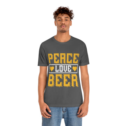 Peace Love Beer - Unisex T-Shirt